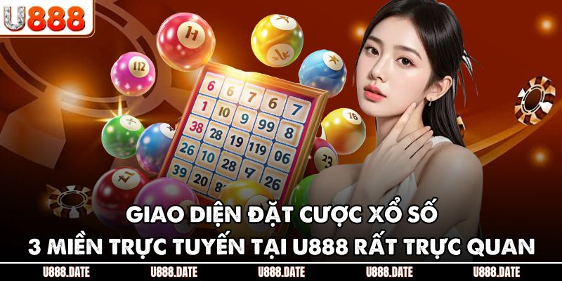 Xổ Số 3 Miền – Sân Chơi Cá Cược Lô Đề Đỉnh Cao Tại U888 2 Giao diện đặt cược xổ số 3 miền trực tuyến tại U888 rất trực quan